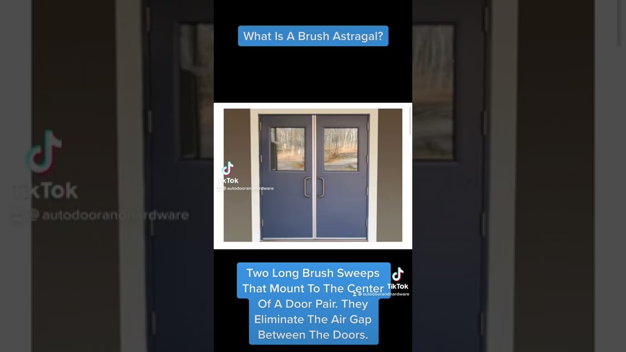 What Is A Brush Astragal?