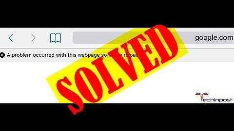 [Easy Tips] Fix A Problem Occurred with this Webpage so it was Reloaded iPhone/iPad Error