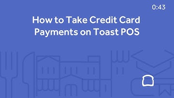 How to Take Credit Card Payments on Toast POS