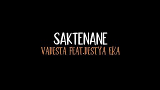 SAKTENANE - VADESTA FEAT.DESTYA EKA|s🎵| Kang mas aku percoyo karo sliramu🎶🎧