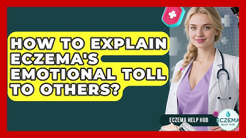 How To Explain Eczema