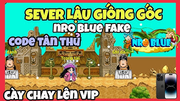 Ngọc Rồng Lậu || NRO Blue Đã Open Free Vô Hạn Ngọc Cày Chay Vẫn Vip Sever Như Gốc Đame Gốc Không Ảo