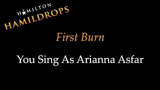 Hamildrops - First Burn - Karaoke/Sing With Me: You Sing Arianna