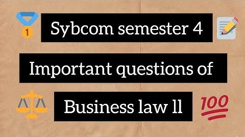 sybcom semester 4 important questions of business law ll study material of sybcom #sybcomsem4