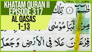 KHATAM QURAN II SURAH AL QASAS AYAT 1-13 TARTIL  BELAJAR MENGAJI PELAN PELAN EP 317 1