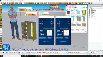 01_Giới thiệu và hướng dẫn sử dụng HT Cabinet Edit Plus - Plugin cho SketchUp của AFU_HT