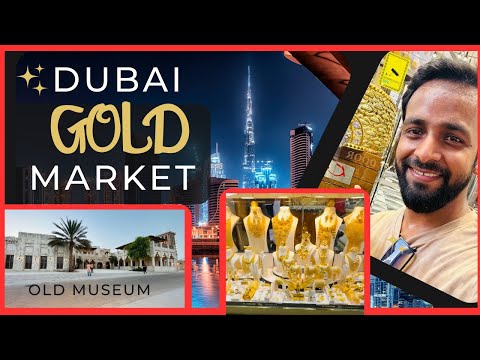 DUBAI! World's Biggest Gold Market! And old Museum DEIRA GOLD SOUK 2022! #dubai #gold #imsrk447