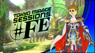 Tokyo Mirage Sessions #FE (FE Retrospective Part 13x)