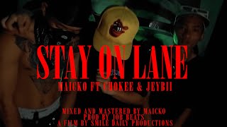 Maicko - Stay On Lane Ft Chokee Jeybii Official Music Video Prod By Job Beats