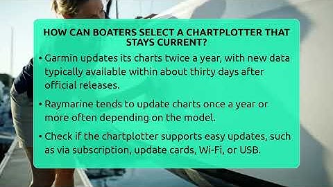 How Can Boaters Select A Chartplotter That Stays Current? - Boat Life Masters