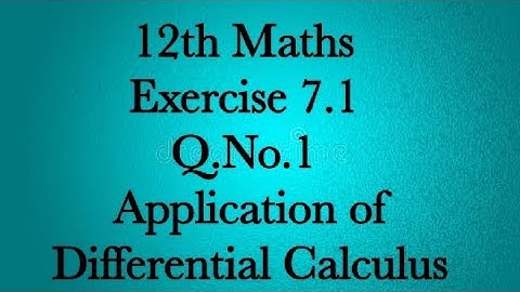 12th Maths Exercise 7.1 Q.No.1 Application of Differential Calculus||Chapter 7 TN Syllabus||Jey Math
