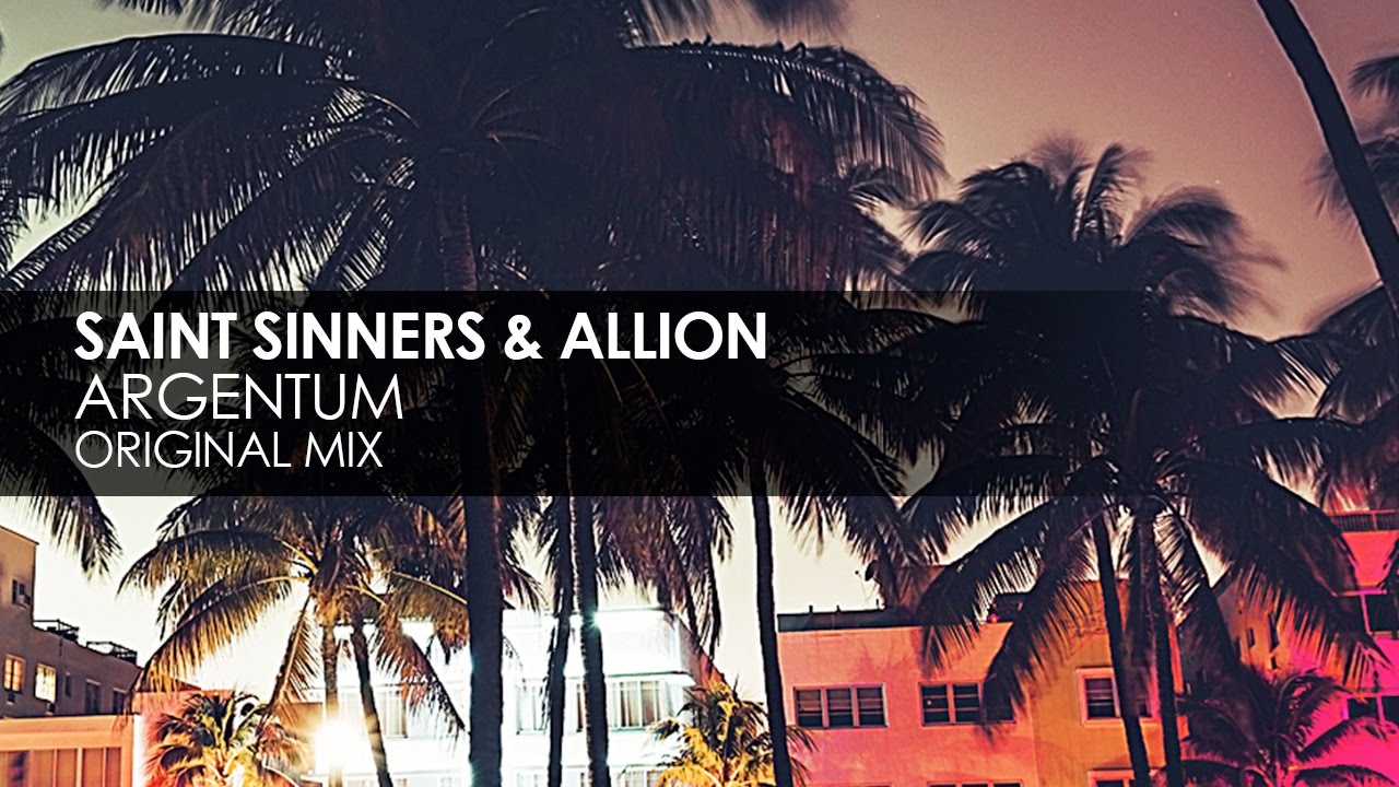 Watch Saint Sinners & Allion - Argentum on YouTube Watch Saint Sinners & Allion - Argentum on YouTube
