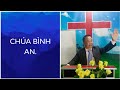 CHÚA BÌNH AN-Esai9:5  || Mục Sư Trần Tuấn Hải Đăng.