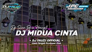 DJ MIDUA CINTA || DJ SLOW BASS HOREG!! VIRAL TIK TOK