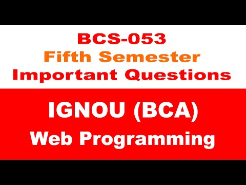 [IGNOU BCA] [BCS 053 Previous Question Papers] [Web Programming] [Fifth Semester] [Study Material]