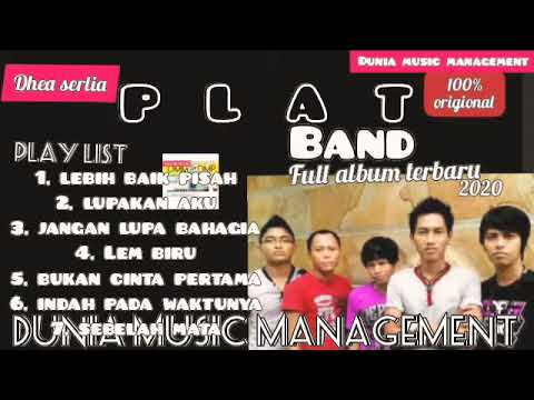 PLAT BAND FULL ALBUM TERBARU _ LEBIH BAIK PISAH ( OFFICIAL MUSIC AUDIO )