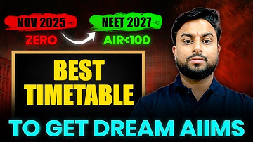 Best Timetable for NEET 2027 | Daily Study Routine of NEET Toppers | 18 month Plan 🔥| eSaral
