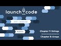 Unit 1 (JS) Lecture — Chapters 7-8 (Strings &amp; Arrays)