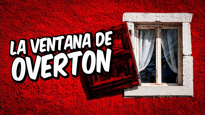 Qu es LA VENTANA DE OVERTON (Explicacin objetiva)