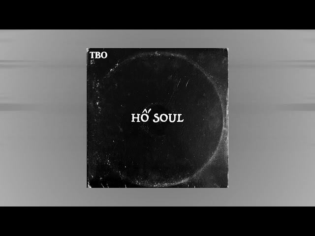 TBO | HỐ SOUL (Prod. By DJ Slowz) class=