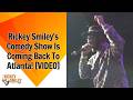 Rickey Smiley's Comedy Show Is Coming Back To Atlanta!