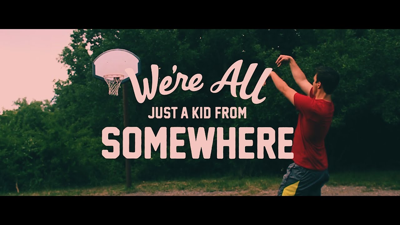 Image result for were all just a kid from somewhere