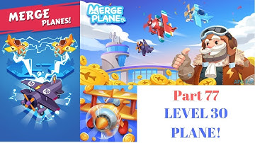 LEVEL 30 PLANE! | Merge Planes Part 77