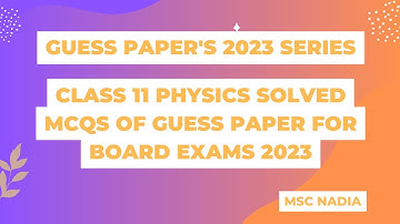 class 11 physics  solved MCQs of guess Paper for 2023 Sindh board exams | solved mcqs