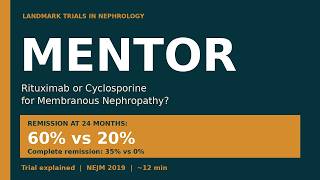 Details MENTOR Trial : Rituximab vs Cyclosporine in Membranous Nephropathy | Landmark Trials in Nephrology Update