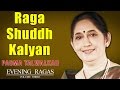 Raga Shuddh Kalyan | Padma Talwalkar (Album: Evening Ragas) | Music Today