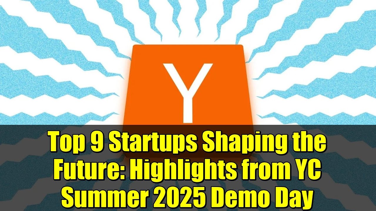 Top 9 Startups Shaping the Future: Highlights from YC Summer 2025 Demo Day  - YouTube