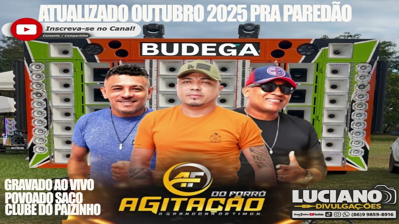 ATUALIZADO PRA PAREDÃO AGITAÇÃO DO FORRÓ OUTUBRO 2025 GRAVADO AO VIVO POV. SACO CLUBE DO PAIZINHO.