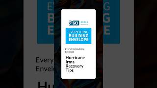 Hurricane Irma Recovery Tips | Everything Building Envelope