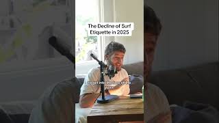 Why Surf Etiquette Is Falling Apart in 2025