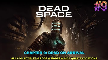 Dead space remake walkthrough - Chapter 9: Dead on Arrival - All collectibles & logs location