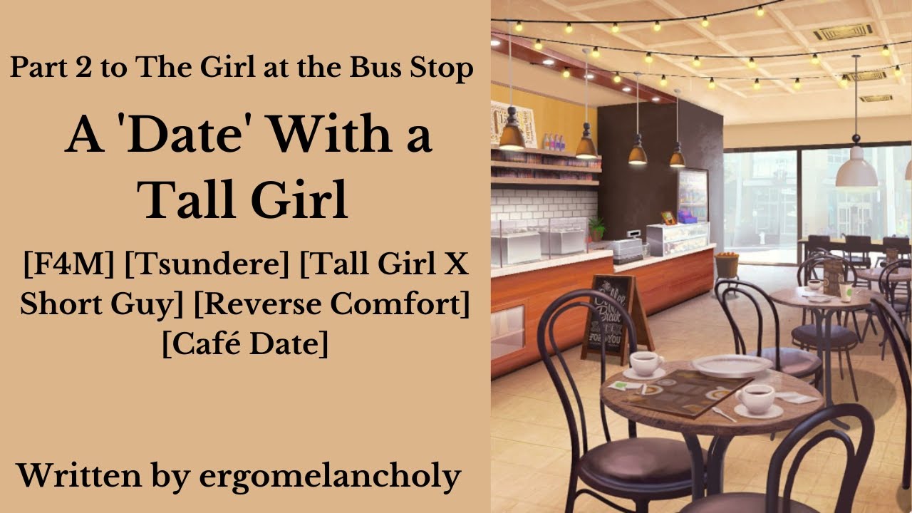 A ‘Date’ with a Tall Girl [F4M] [Tsundere] [Tall Girl X Short Guy] [Reverse Comfort] [Café Date]
