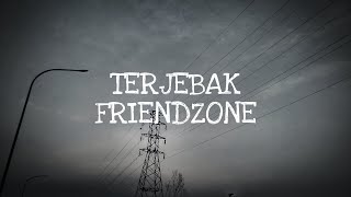 TERJEBAK FRIENDZONE | puisi singkat | nida ul izzati