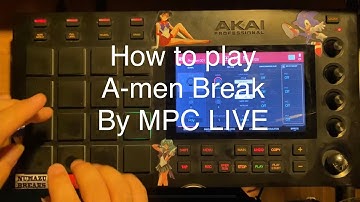 How to play A-men Break by MPC LIVE