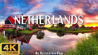 NETHERLANDS 4K ULTRA HD (60fps) - Scenic Relaxation Film with Cinematic Music - 4K Relaxation Film