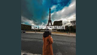 Necesito Encontrarte (La Respuesta)