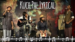 Kuch Pal by Ramtrio | Lyrical | Being Indian Music