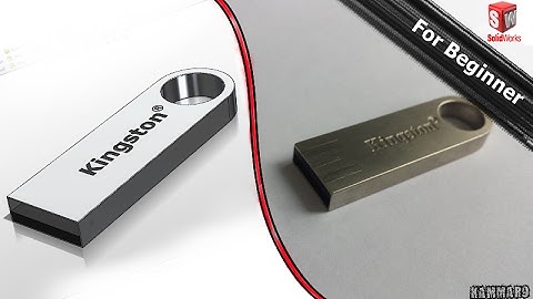 Solidworks # 21 | Make a kingston USB drive   ! 😜