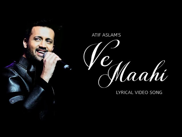 Ve Maahi : Atif Aslam Version | Lyrical Video Song | kesari | Asees Kaur | Akshay Kumar | AI Cover class=