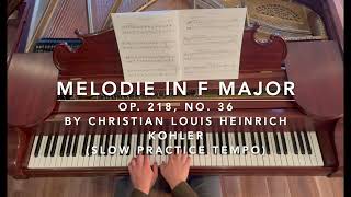 Melodie in F Major, Op  218, No  36 by Christian Louis Heinrich Kohler (RCM L1-Etude) - Slow Tempo