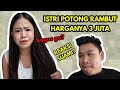 PRANK SUAMI, HABISIN 3 JUTA CUMA UNTUK POTONG RAMBUT. Gimana reaksinya?