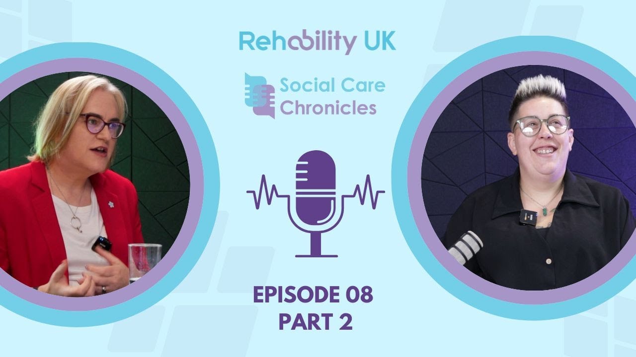Rehability UK The Social Care Chronicles