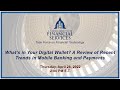 Task Force on Financial Technology: What’s in Your Digital Wallet? A Review of... (EventID=114690)