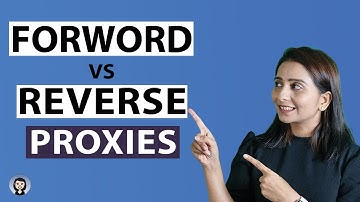Proxies |  System Design Tutorials | Part 4 | 2020