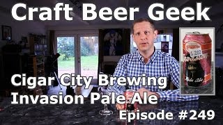 Cigar City Brewing, Invasion Pale Ale, Craft Beer Geek Review #249