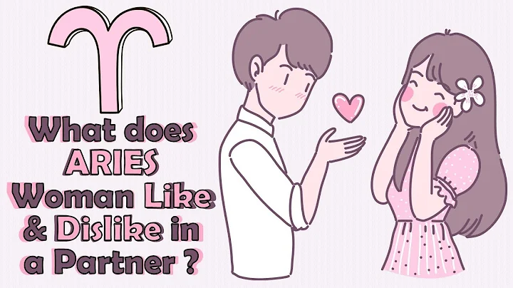 What does ARIES Woman Like  & Dislike in a Partner ? - DayDayNews
